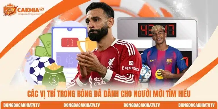 Các Vị Trí Trong Bóng Đá