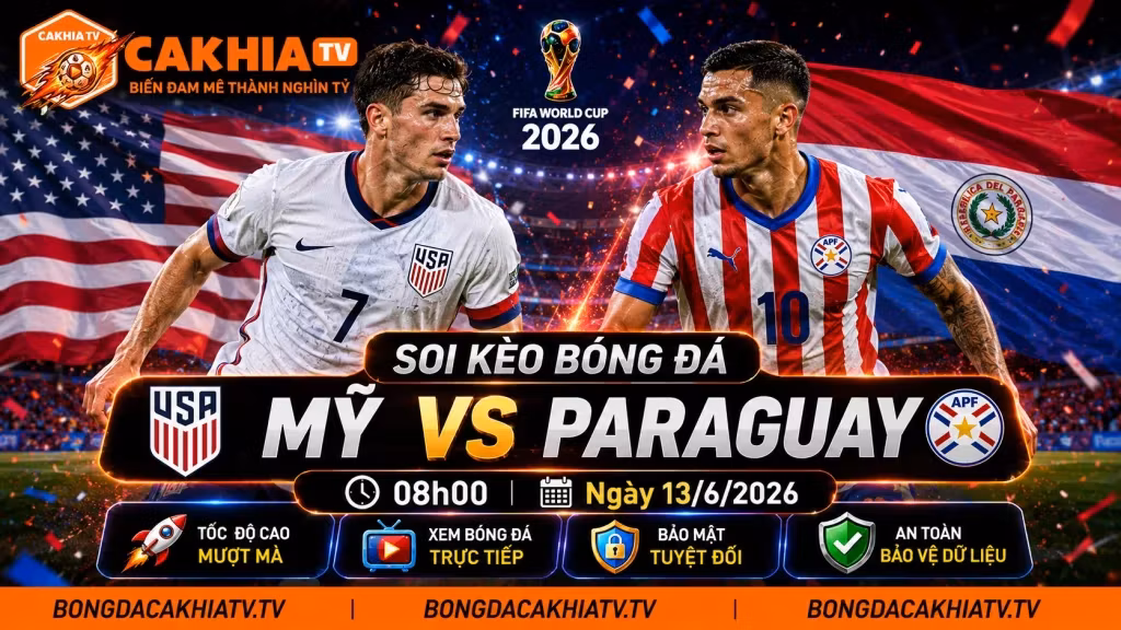 Soi Kèo Bóng Đá Mỹ vs Paraguay, 08h00 Ngày 13/6/2026
